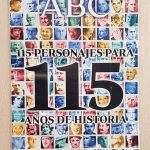 115 PERSONAJES PARA 115 AÑOS DE HISTORIA. (Especial ABC 115 aniversario)
