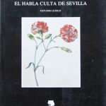 EL HABLA CULTA DE SEVILLA. Estudio lexico