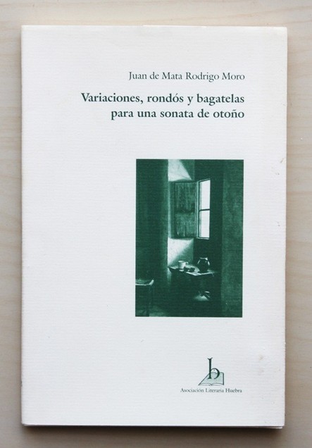 VARIACIONES, RONDÓS Y BAGATELAS PARA UNA SONATA DE OTOÑO