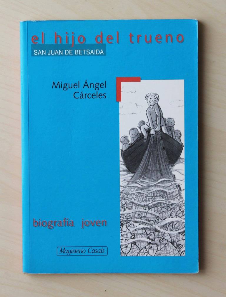 EL HIJO DEL TRUENO. SAN JUAN DE BETSAIDA