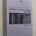 INSTITUT D'ESTUDIS CATALANS. CATALEG DE PUBLICACIONS 1907-1996