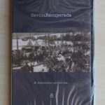 SEVILLA RECUPERADA 8. El Seiscientos por Sevilla.  (DVD)