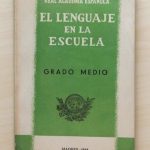 EL LENGUAJE EN LA ESCUELA. Grado Medio.