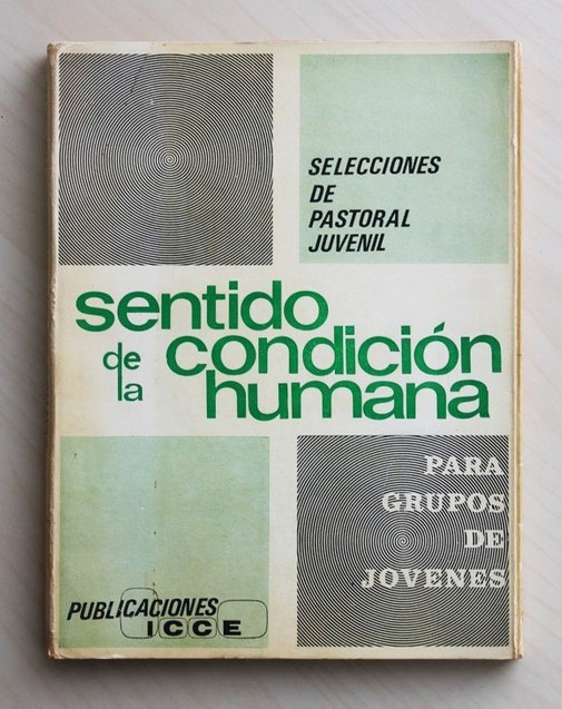 SENTIDO DE LA CONDICIÓN HUMANA. Para grupos de jóvenes. (Col. Selecciones de pastoral juvenil nº 9/ Carpeta con 25 cuadernillos)