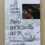 PASEO POR LA SEVILLA DEL 98. Tomo II. (Col. Biblioteca Hispalense, 9)