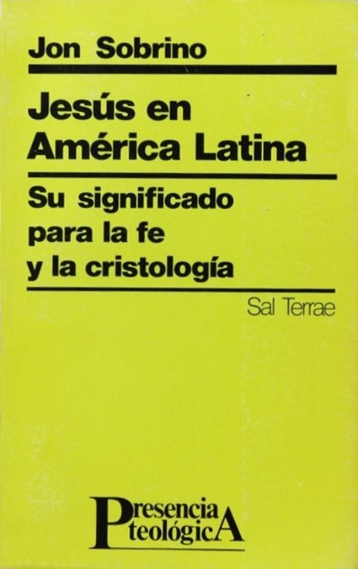 JESÚS EN AMÉRICA LATINA. Su significado para la fe y la cristología