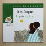 Tres sopas. EL PAÍS DE JUAN. Sexto de primaria