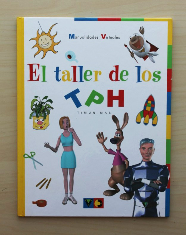 EL TALLER DE LOS TPH.  (Col. Manualidades virtuales)