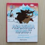 ACADEMIA MAMUT. Aventura en la tierra del mamut