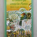 EL HOMBRE QUE CONOCE LAS PLANTAS