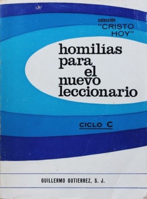 HOMILÍAS PARA EL NUEVO LECCIONARIO. Ciclo C