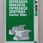ESPERANZA MARXISTA, ESPERANZA CRISTIANA.  (Col. Lee y Discute, 36)