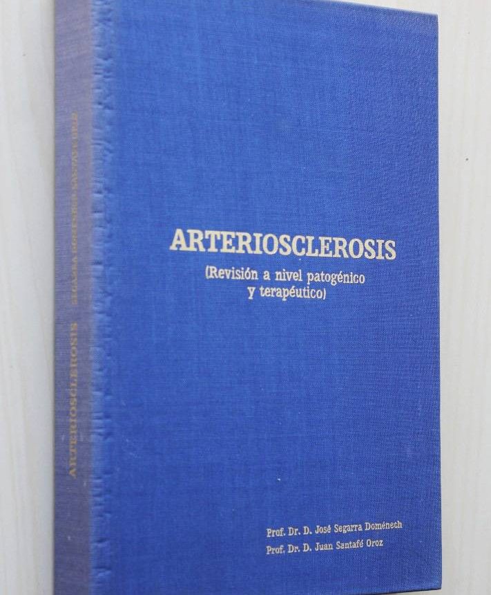 ARTERIOSCLEROSIS. Revisión a nivel patogénico y terapéutico