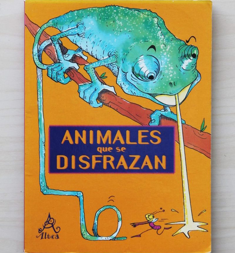 ANIMALES QUE SE DISFRAZAN.  (Ed. Altea)