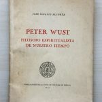 PETER WUST. Filósofo espiritualista de nuestro tiempo