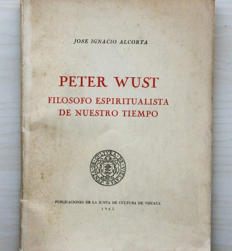 PETER WUST. Filósofo espiritualista de nuestro tiempo