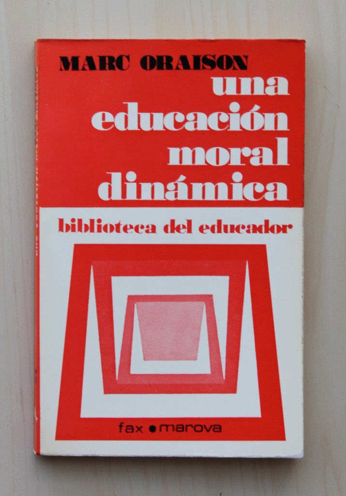UNA EDUCACIÓN MORAL DINÁMICA. Cambios de perspectiva necesarios