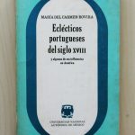 ECLÉCTICOS PORTUGUESES DEL SIGLO XVIII y algunas de sus influencias en América
