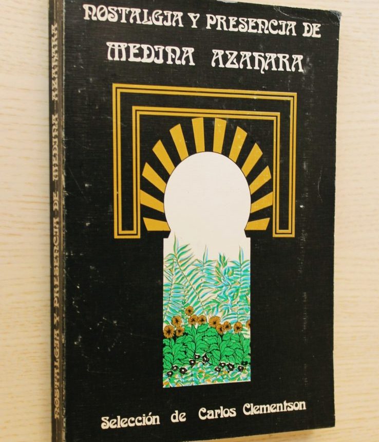 NOSTALGIA Y PRESENCIA DE MEDINA AZAHARA
