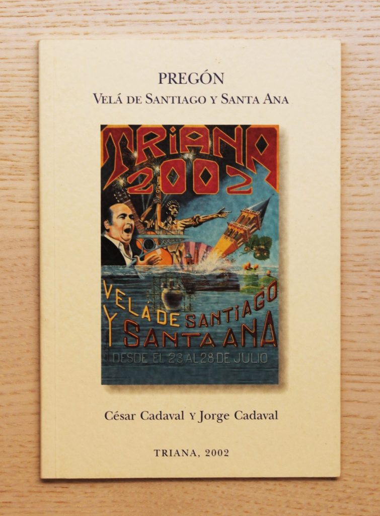 PREGĂN VELĂ DE SANTIAGO Y SANTA ANA. Triana, 2002