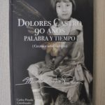 DOLORES CASTRO, 90 AÑOS. Palabra y tiempo (Celebraciones críticas)