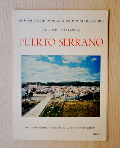 PUERTO SERRANO. (Serie MonografĂas, Pueblos de la provincia de CĂĄdiz, 7)