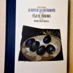 LA RUTA DE LA GASTRONOMÍA vista por Félix de Cárdenas. (Col. Libros de Viajes, 8)