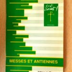 MESSES ET ANTIENNES. Il est vivant. Carnet de chants