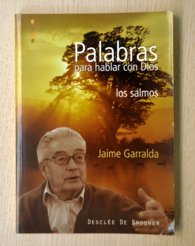 PALABRAS PARA HABLAR CON DIOS. Los salmos
