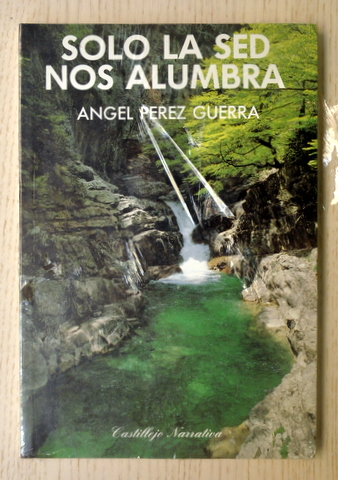 SOLO LA SED NOS ALUMBRA