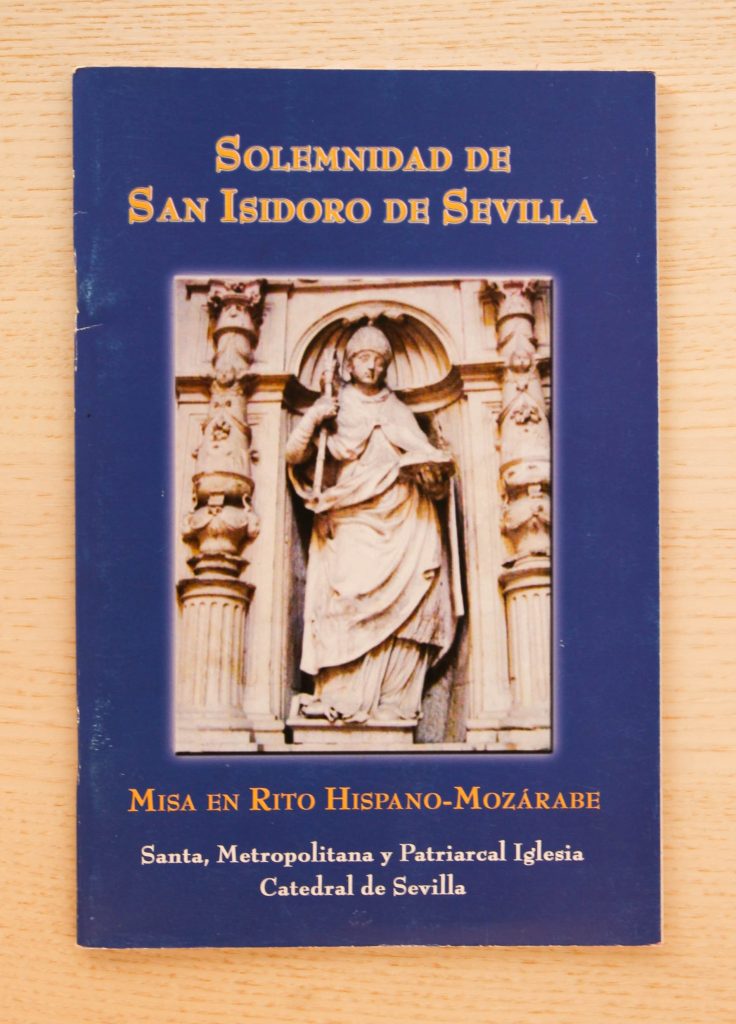MISA EN RITO HISPANO-MOZÁRABE EN HONOR DE SAN ISIDORO. Santa, metropolitana y patriarcal iglesia Catedral de Sevilla