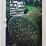 CUIDADORES DE MUNDOS. El biógrafo de los pedruscos, un constructor de calaveras, el hombre de las doscientas fuentes y otras memorias vivas del País Vasco y Navarra