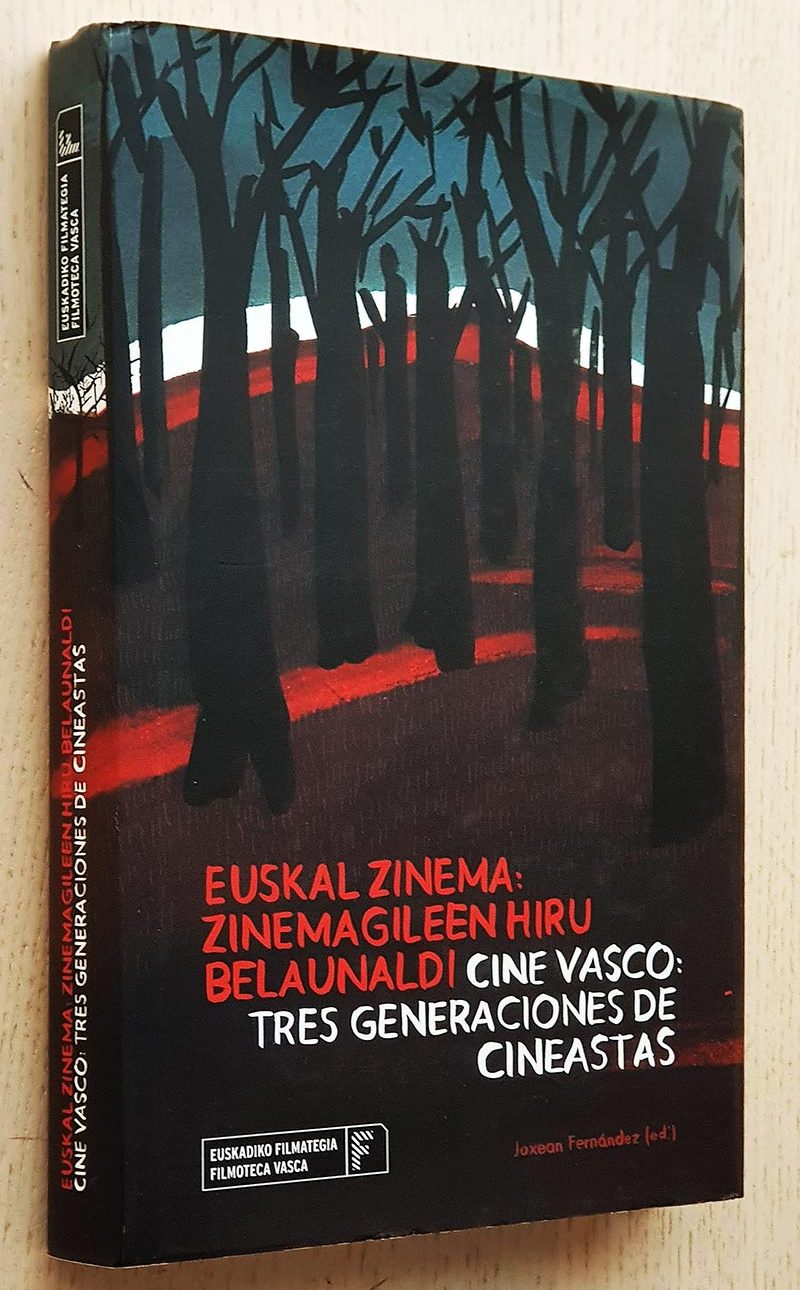 CINE VASCO: TRES GENERACIONES DE CINEASTAS / EUSKAL ZINEMA: ZINEMAGILEEN HIRU BELAUNALDI (bilingüe)