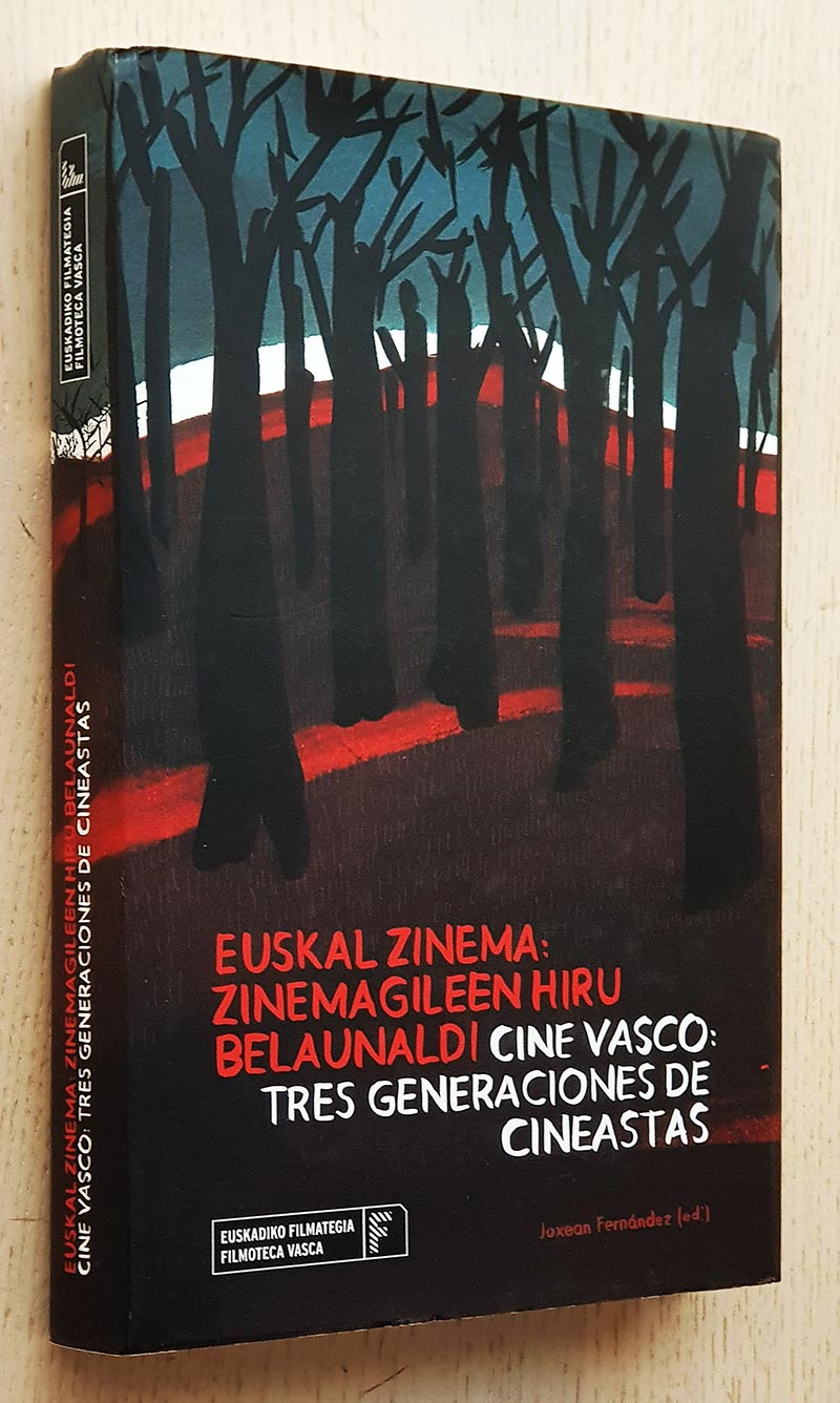 CINE VASCO: TRES GENERACIONES DE CINEASTAS / EUSKAL ZINEMA: ZINEMAGILEEN HIRU BELAUNALDI (bilingüe)
