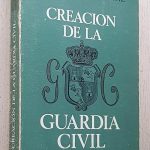 CREACION DE LA GUARDIA CIVIL