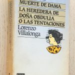 MUERTE DE DAMA. LA HEREDERA DE DOÑA OBDULIA O LAS TENTACIONES