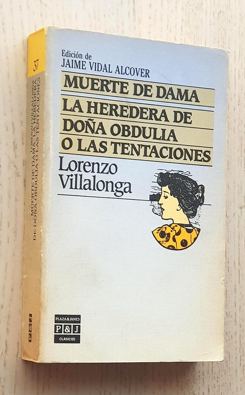 MUERTE DE DAMA. LA HEREDERA DE DOÑA OBDULIA O LAS TENTACIONES