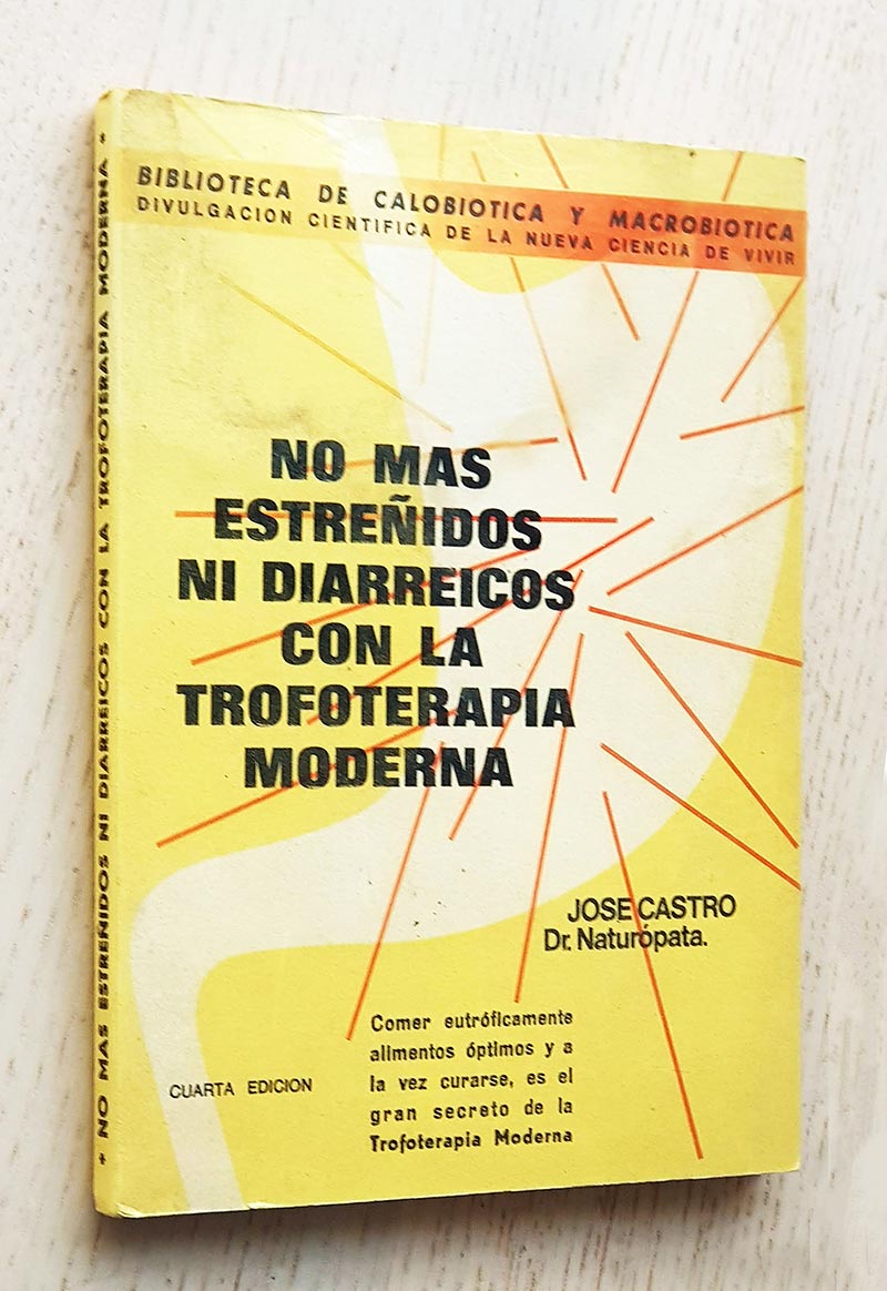 NO MAS ESTREÑIDOS NI DIARREICOS CON LA TROFOTERAPIA MODERNA.