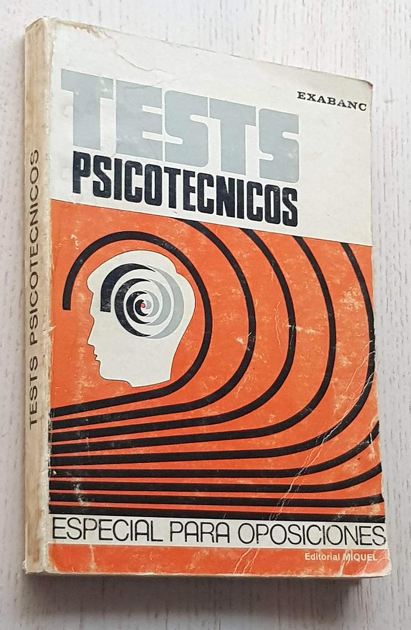 TESTS PSICOTECNICOS. Especial para Oposiciones