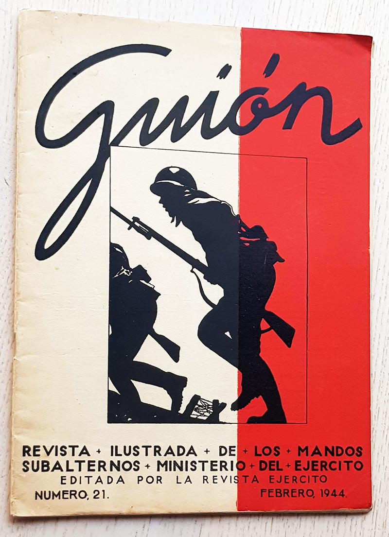 GUIÓN. Revista Ilustrada de los Mandos Subalternos. Ministerio del Ejército. Núm 21 (febrero 1944)