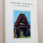 PERSUASION SUBLIMINAL Y SUS TECNICAS