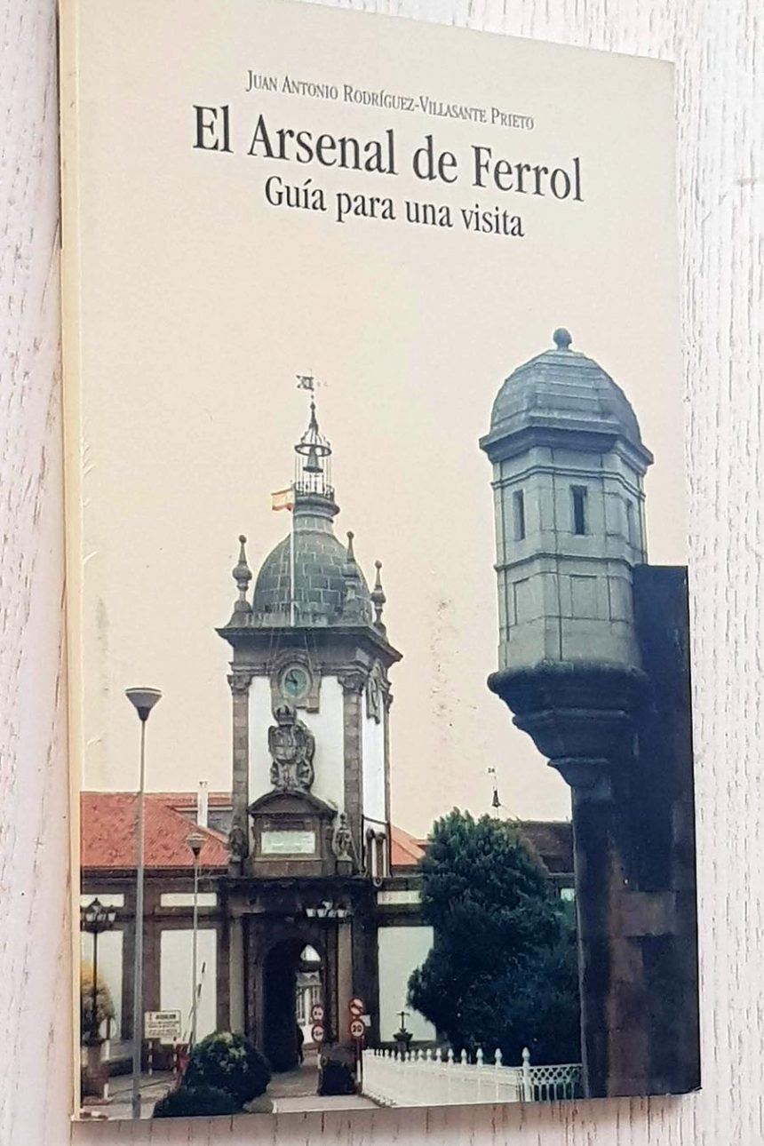 EL ARSENAL DEL FERROL. Guía para una visita