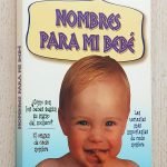 NOMBRES PARA MI BEBE. Mas de 2000 nombres masculinos y femeninos