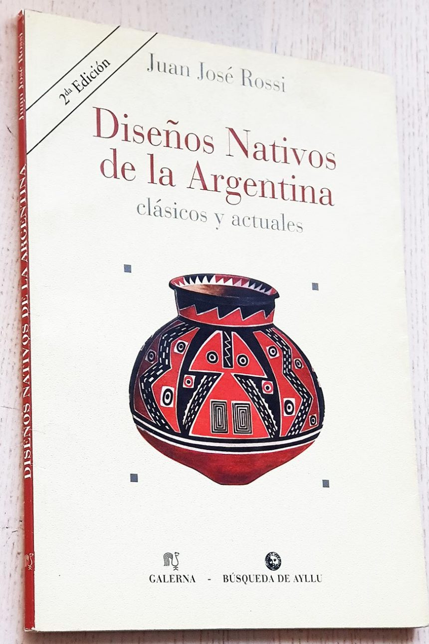 DISEÑOS NATIVOS DE LA ARGENTINA clásicos y actuales