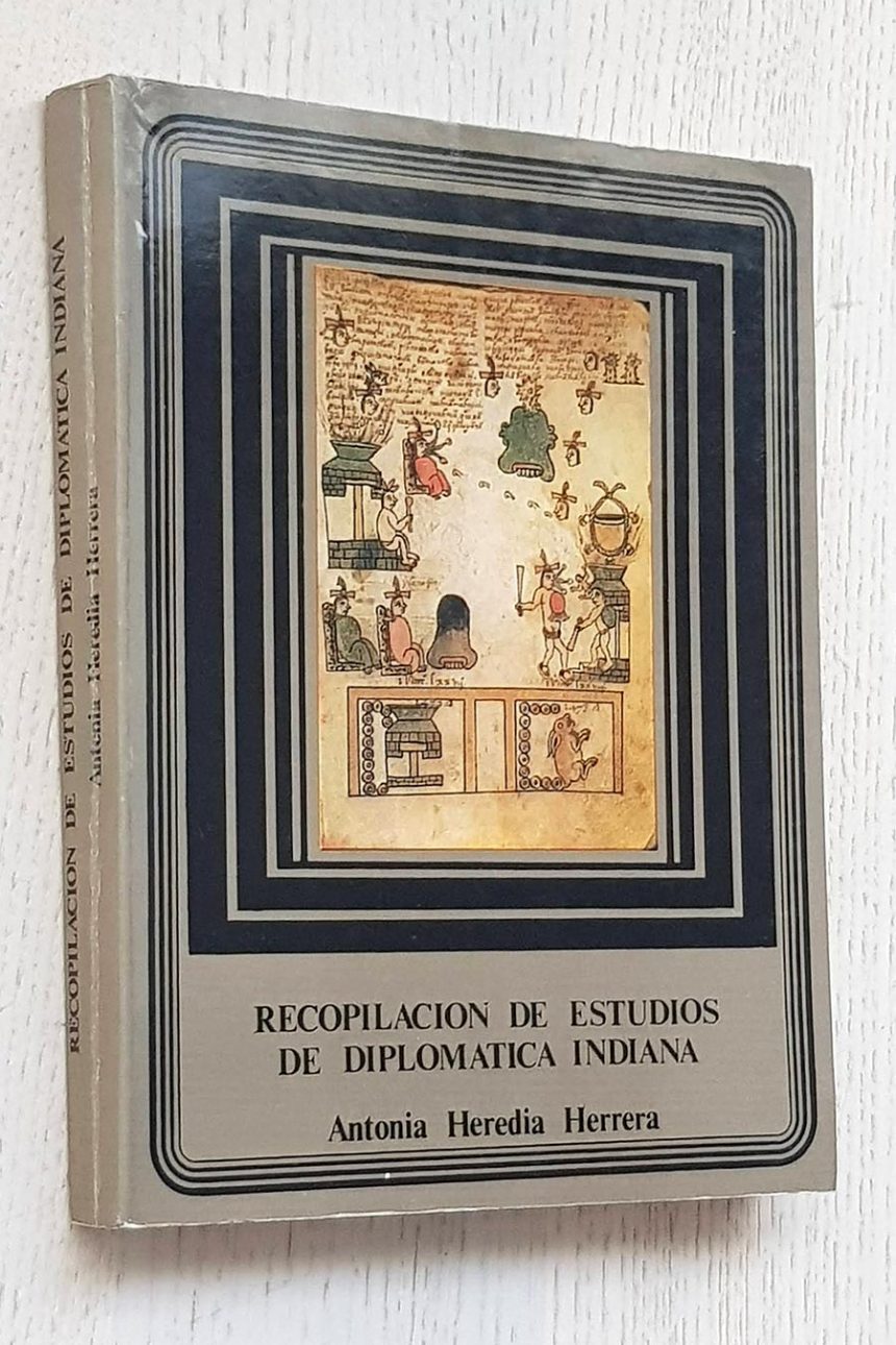 RECOPILACIÓN DE ESTUDIOS DE DIPLOMÁTICA INDIANA