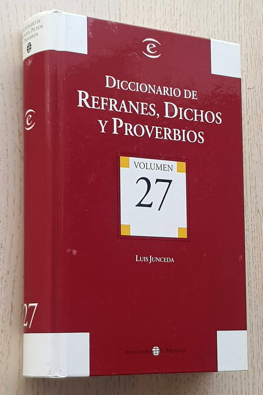 DICCIONARIO DE REFRANES, DICHOS Y PROVERBIOS