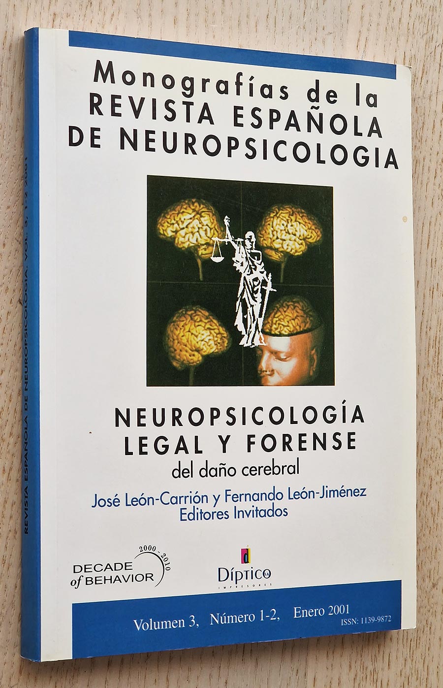 NEUROPSICOLOGÍA LEGAL Y FORENSE DEL DAÑO CEREBRAL (Revista Española de Neuropsicología, vol 3, nº 1-2)