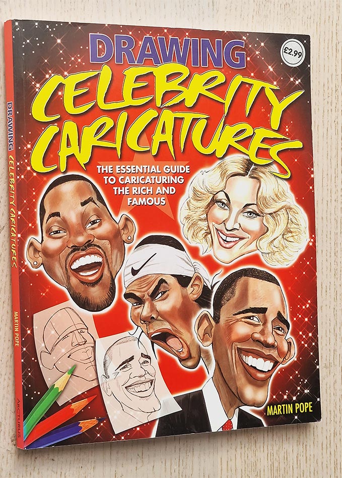 DRAWING CELEBRITY CARICATURES. The essential guide to caricaturing the rich and famous