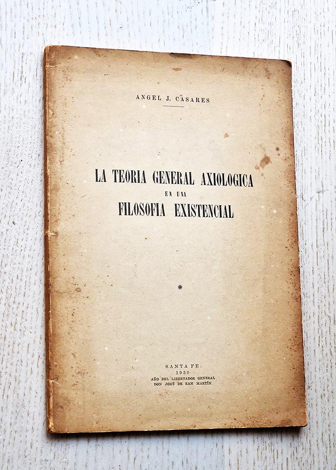 LA TEORÍA GENERAL AXIOLÓGICA EN UNA FILOSOFÍA EXISTENCIAL