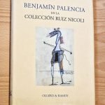 BENJAMÍN PALENCIA EN LA COLECCIÓN RUIZ NICOLI